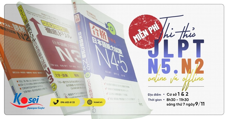 MIỄN PHÍ Thi Thử JLPT N5,N4,N3,N2 Tháng 11 Có NGAY Kết Quả Tại Kosei